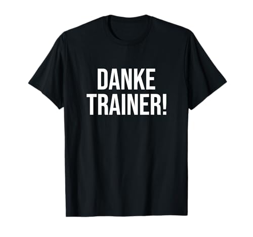 Danke Trainer Verabschiedung Coach Abschied Spruch Team T-Shirt