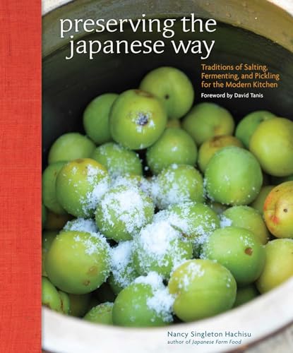 Preserving the Japanese Way: Traditions of Salting, Fermenting, and Pickling for...